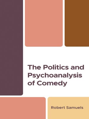 cover image of The Politics and Psychoanalysis of Comedy
